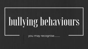 Bullying behaviours you may recognise