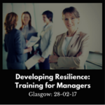 Developing Resilience: Training for Managers Glasgow
